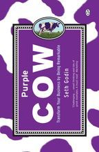 Purple Cow  Transform Your Business by Being Remarkable