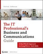 The IT Professional's Business and Communications Guide