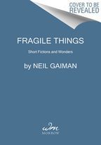 Fragile Things