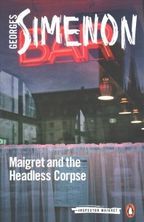 Maigret and the Headless Corpse