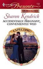 Accidentally Pregnant, Conveniently Wed