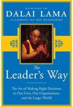 Leader's Way : The Art of Making Right Decisions in Our Careers, Our Companies, and the World at