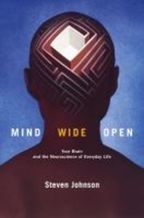 Mind Wide Open : Your Brain, Neuroscience, and the Search for the Self