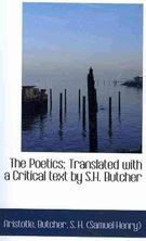 Poetics; Translated With a Critical Text by S.h. Butcher