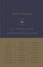 27 Servants of Sovereign Joy