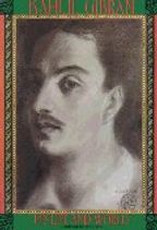 Kahlil Gibran : His Life and World