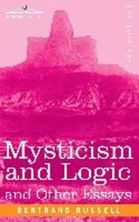 Mysticism and Logic and Other Essays