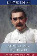 Something of Myself (Esprios Classics)