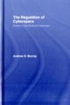 The Regulation Of Cyberspace: Control In The Online Environment