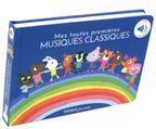 Mes toutes premi?res musiques classiques en livre sonore