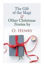 The Gift of the Magi ＆ Other Christmas Stories by O. Henry