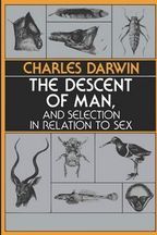 The Descent of Man, and Selection in Relation to Sex