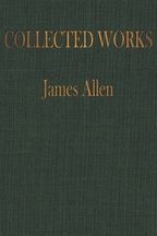 The COLLECTED WORKS of JAMES ALLEN