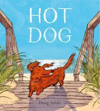 Hot Dog (2023 Caldecott Winner)