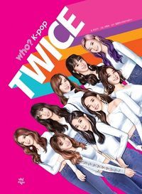 [국내도서] Who? K-pop TWICE(트와이스)